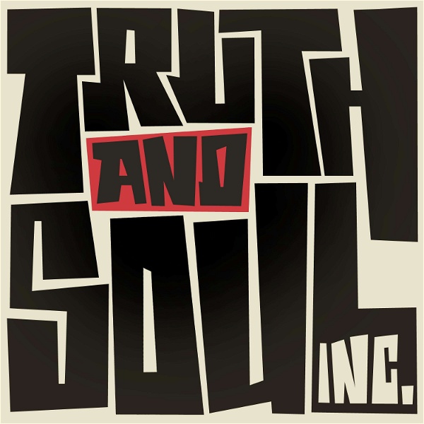 Artwork for Truth and Soul Inc. The New Zealand Advertising Podcast.