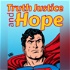 Truth Justice And Hope: A Superman Podcast