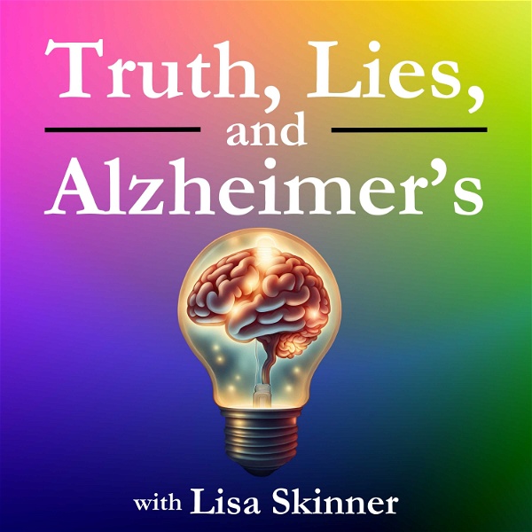 Artwork for Truth, Lies & Alzheimer's