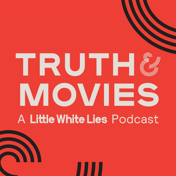 Artwork for Truth & Movies: A Little White Lies Podcast