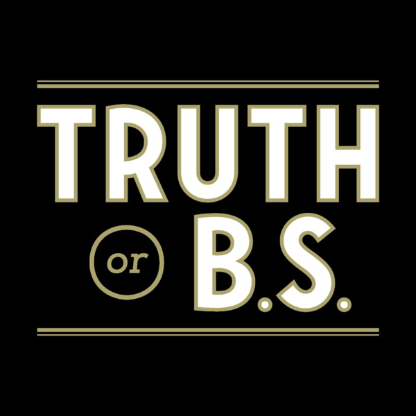 Artwork for Truth or BS Podcast