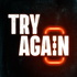 Try Again