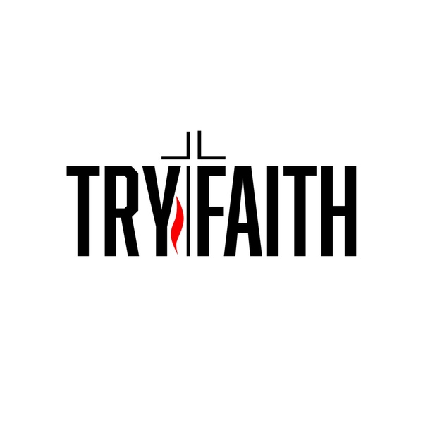 Artwork for Try Faith Podcast