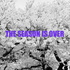 The Season is Over