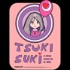 Tsuki, suki y otras cosas de la vida