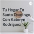Tu Hogar En Santo Domingo Con Kateryn Rodríguez