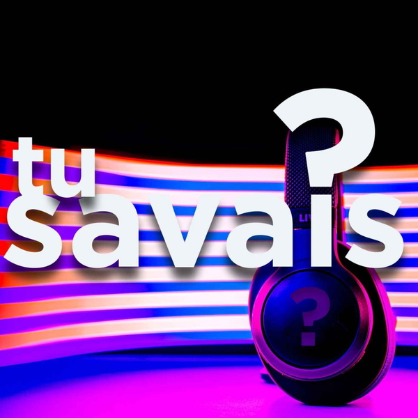 Artwork for Tu Savais ? – Le podcast qui dévoile les secrets des chansons cultes