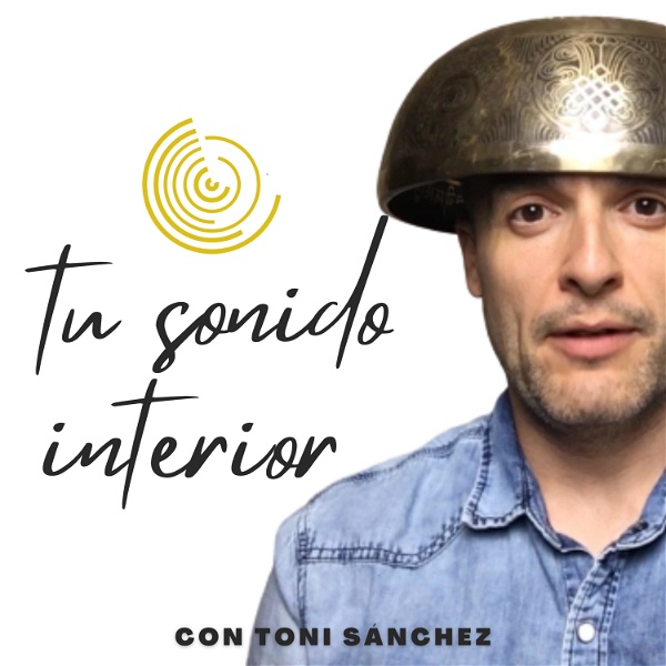 Artwork for TU SONIDO INTERIOR con Toni Sánchez