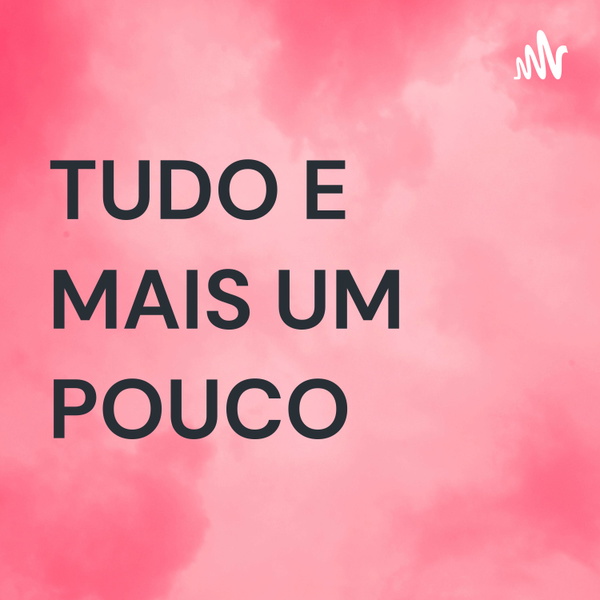 Artwork for TUDO E MAIS UM POUCO