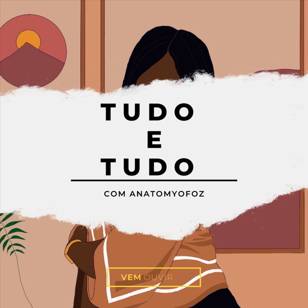 Artwork for Tudo e Tudo com AnatomyofOZ