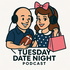 Tuesday Date Night