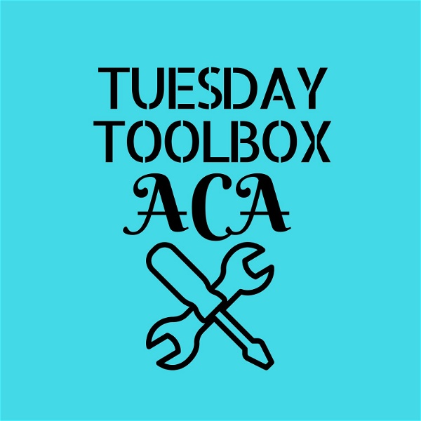 Artwork for Tuesday Toolbox ACA