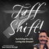 Tuff Shift!