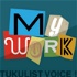 TUKULIST VOICE! MY WORK