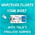 Whatever Floats Your Boat // Tula's Endless Summer