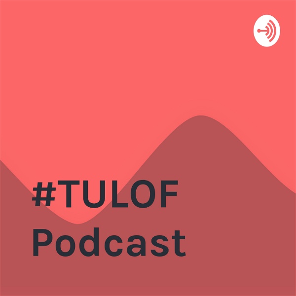 Artwork for #TULOF Podcast