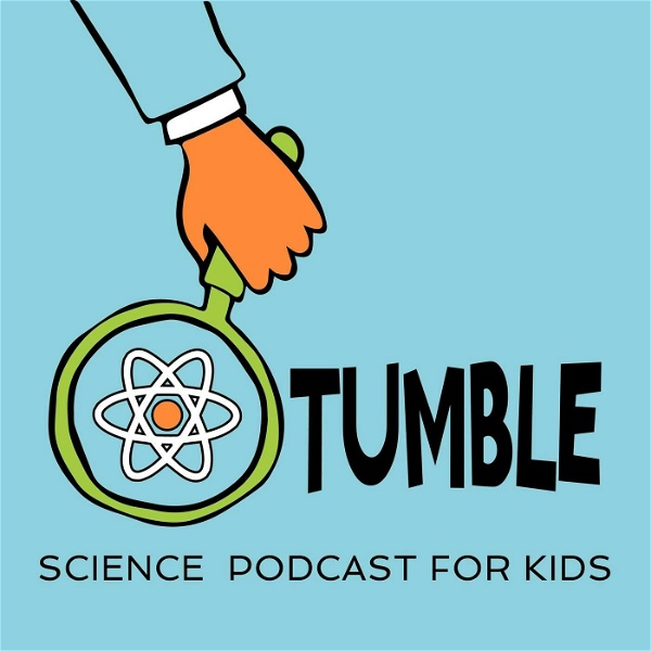 Artwork for Tumble Science Podcast for Kids