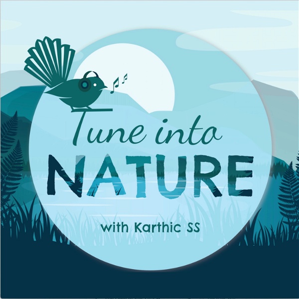 Artwork for Tune into Nature with Karthic