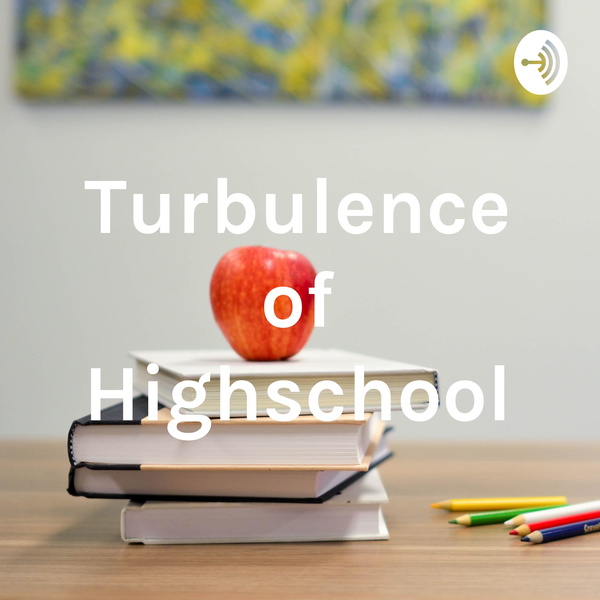 Artwork for Turbulence of Highschool