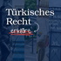 Türkisches Recht - erklärt
