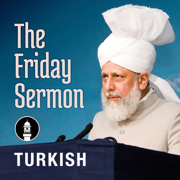 Artwork for Turkish Friday Sermon by Head of Ahmadiyya Muslim Community