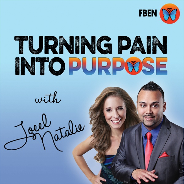 Artwork for Turning Pain into Purpose with Joeel and Natalie