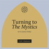 Turning to the Mystics with James Finley