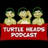 Turtle Heads