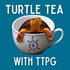 Turtle Tea with TTPG