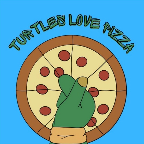 Artwork for Turtles Love Pizza