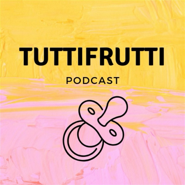 Artwork for Tuttifrutti Podcast