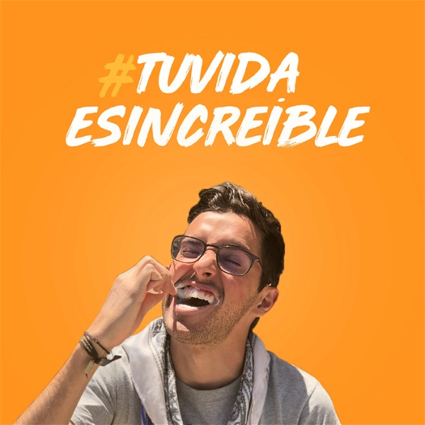 Artwork for #TUVIDAESINCREÍBLE