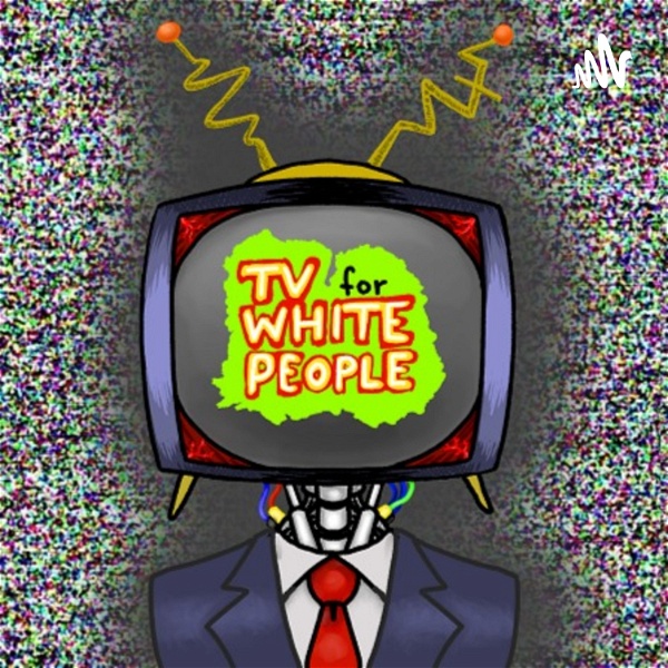 Artwork for TV for White People