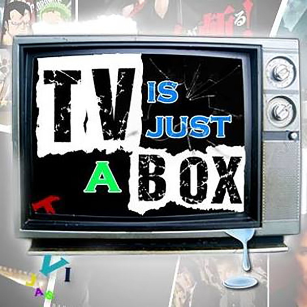 Artwork for TV Is Just A Box Dot Com
