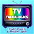 TV Talkaholics - A Podcast By David Almeida & Matthew Arter