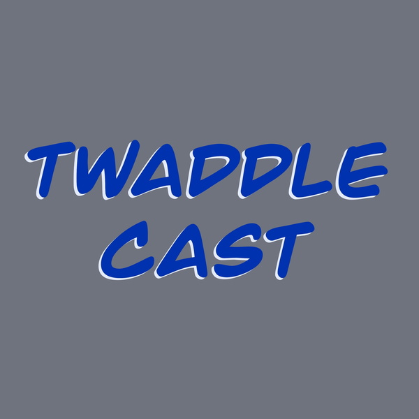 Artwork for TwaddleCast
