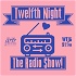 Twelfth Night: The Radio Show!