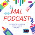 MAL PODCAST