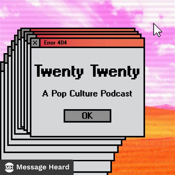 Artwork for Twenty Twenty: A Pop Culture Podcast