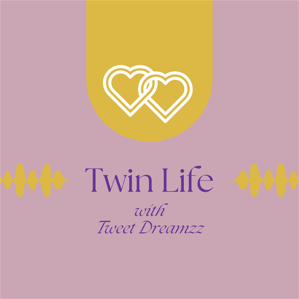 Artwork for Twin Life with Tweet Dreamzz