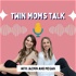 Twin Moms Talk