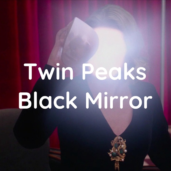 Artwork for Twin Peaks Black Mirror