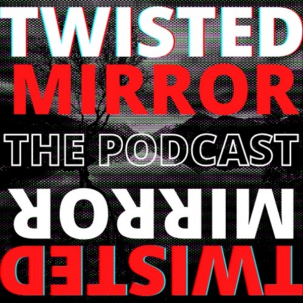 Artwork for TWISTED MIRROR: A Fiction and True Horror Anthology