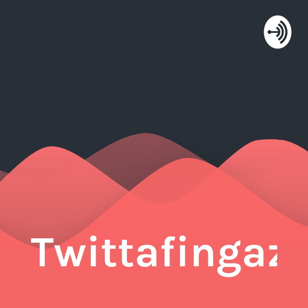 Artwork for Twittafingaz