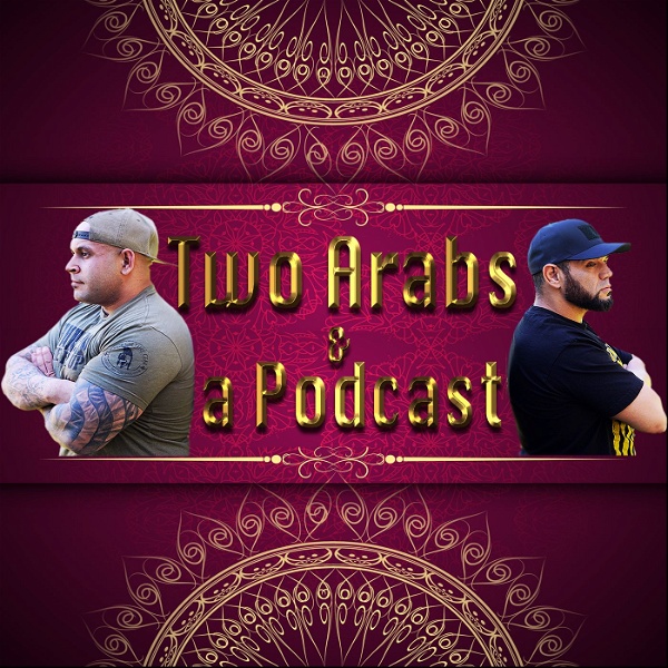 Artwork for Two Arabs and a Podcast