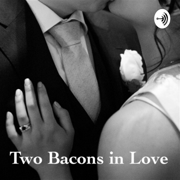 Artwork for Two Bacons in Love