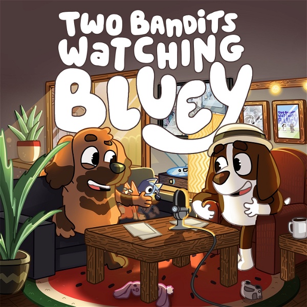 Artwork for Two Bandits Watching Bluey