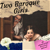 Two Baroque Girls