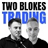 Two Blokes Trading - Learn to Trade Online