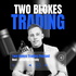 Two Blokes Trading - Learn to Trade Online